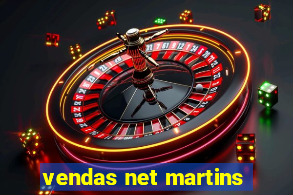 vendas net martins